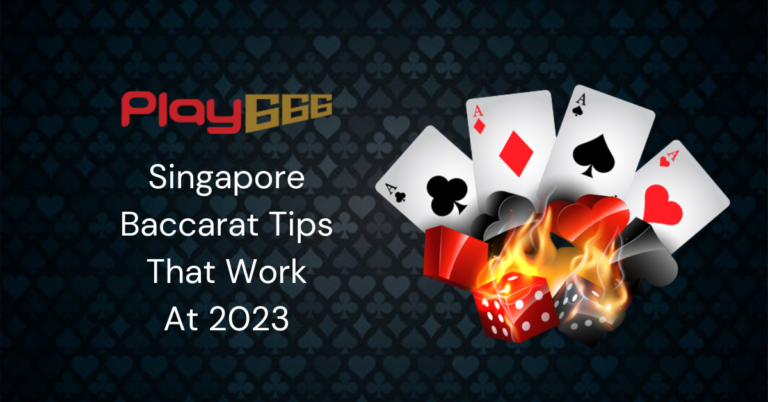 Singapore Baccarat Tips